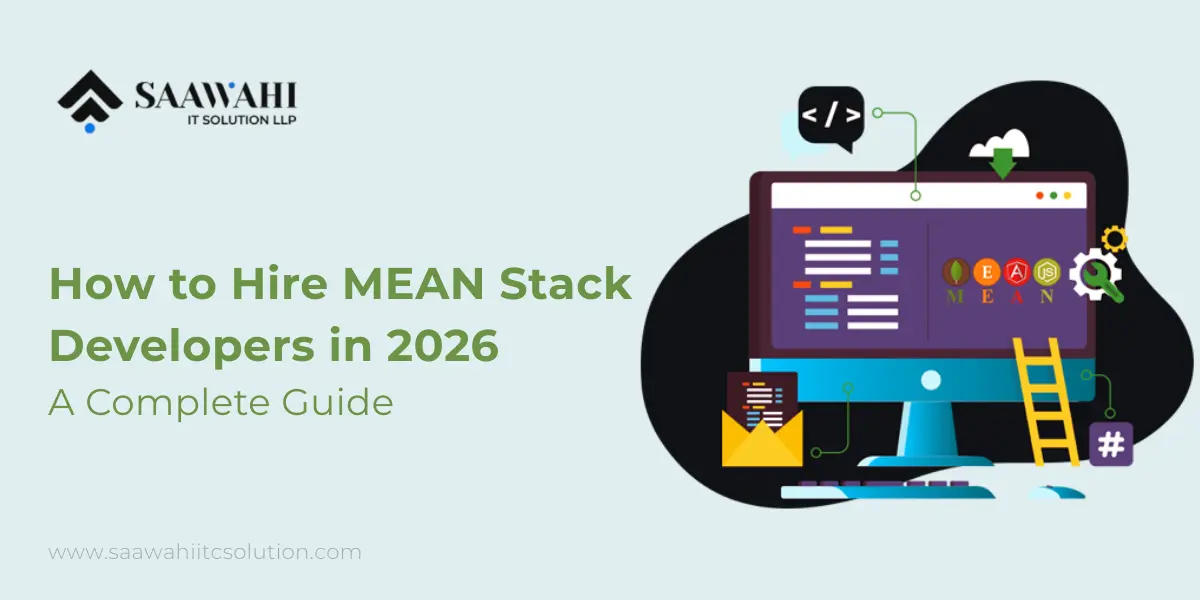 How to Hire MEAN Stack Developers in 2026: A Complete Guide