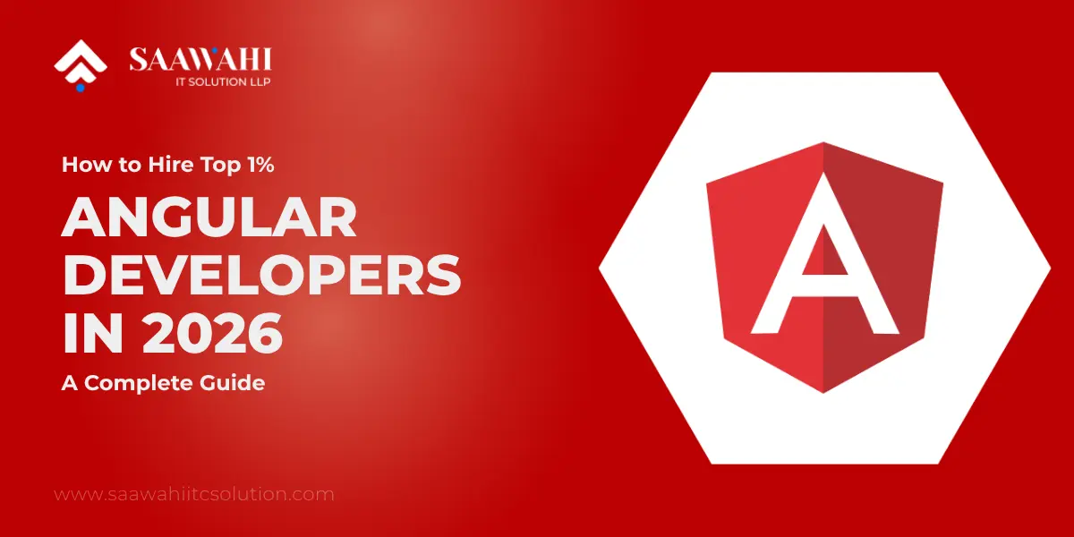 How to Hire Top 1% Angular Developers in 2026: A Complete Guide