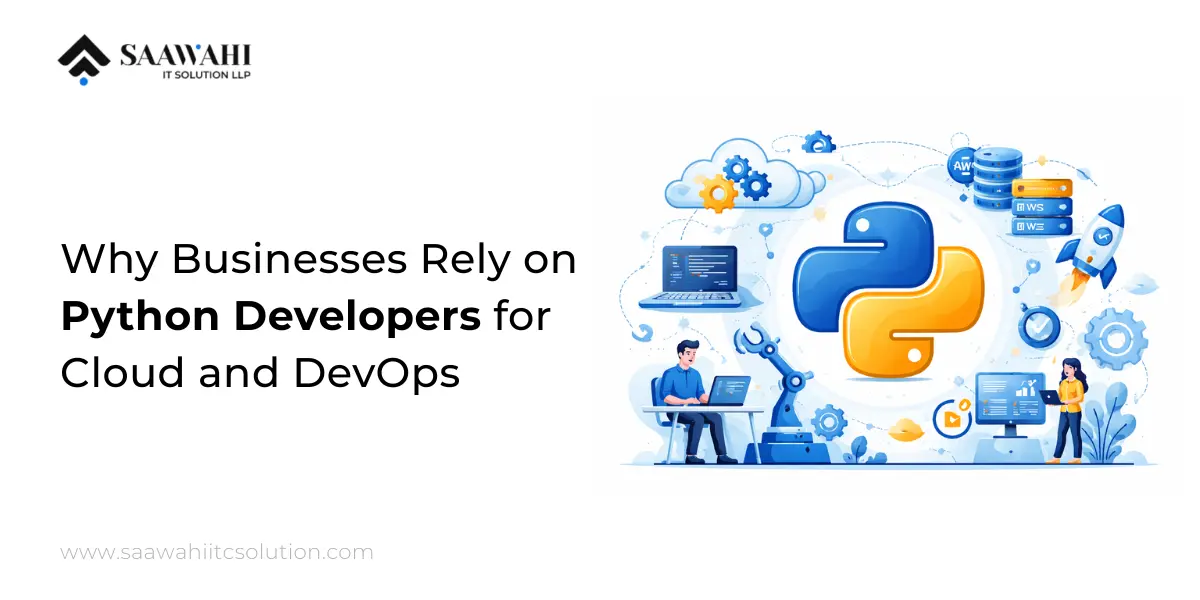 Why Businesses Hire Python Developers for Cloud, DevOps, and Automation