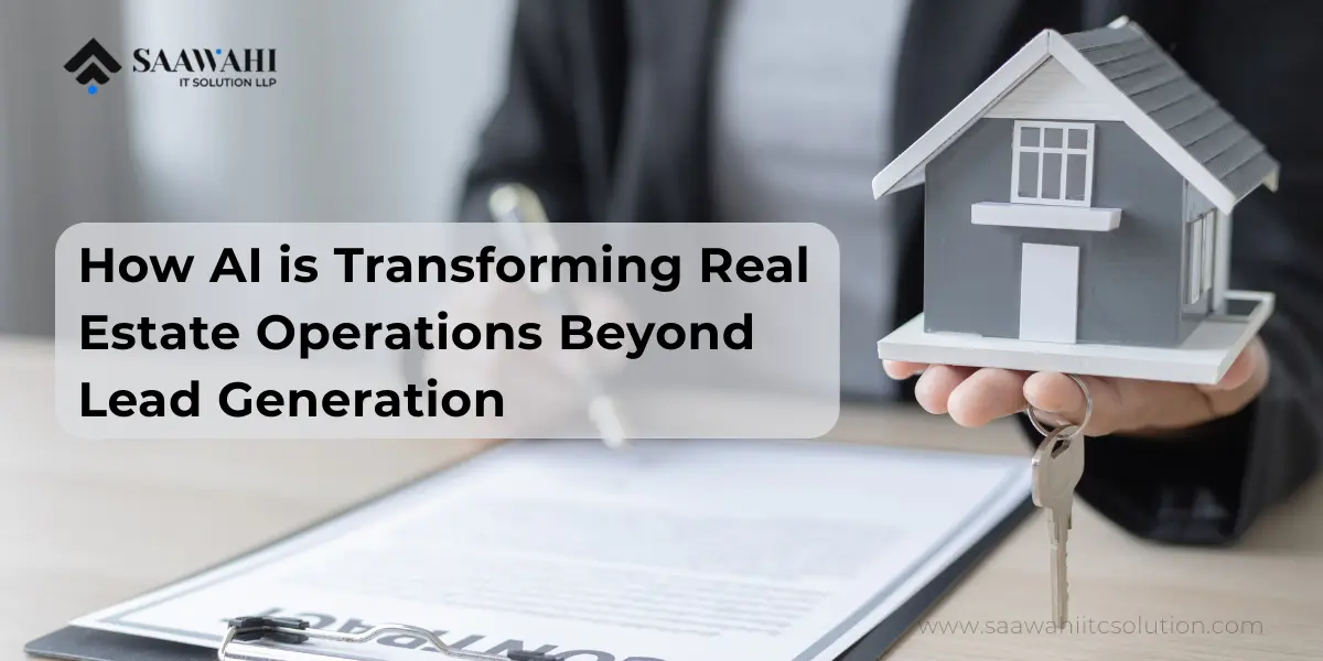 How AI is Transforming Real Estate Operations Beyond Lead Generation